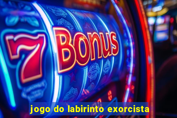 jogo do labirinto exorcista